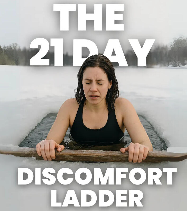 The 21-Day Discomfort Ladder